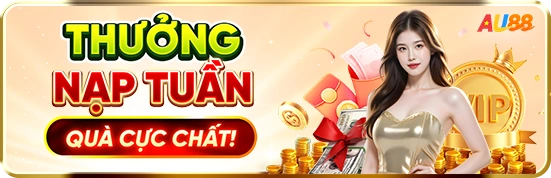 AU88 Thưởng Nạp Tuần Quà Cực Chất