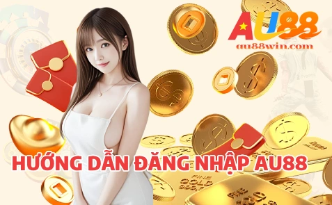 Hướng Dẫn Đăng Nhập Tài Khoản AU88