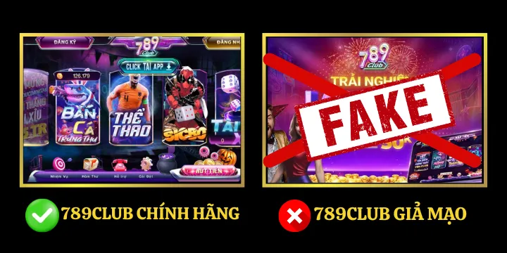 Phân biệt Game 789club chính hãng và giả mạo: Hướng dẫn chuẩn xác nhất 2026
